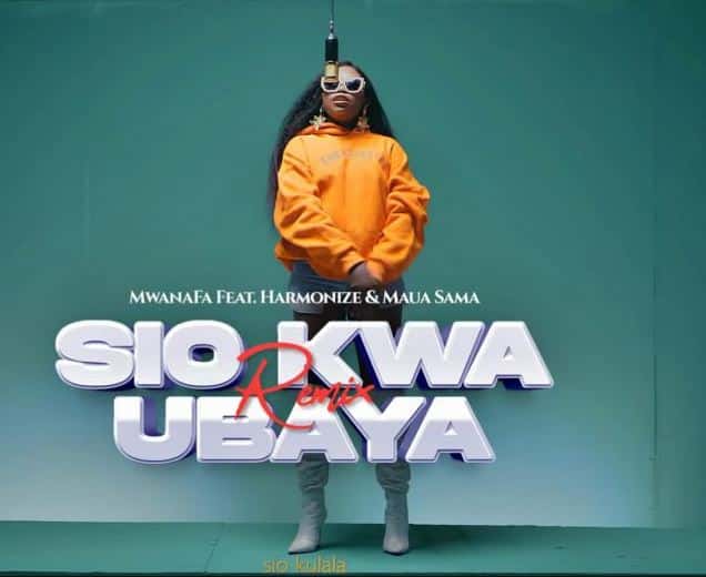 Sio Kwa Ubaya (Remix) (Ft Maua Sama, Harmonize)