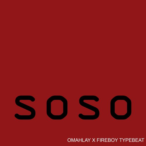 Soso - Afrobeat OmahLay X Wizkid Instrumental 2023