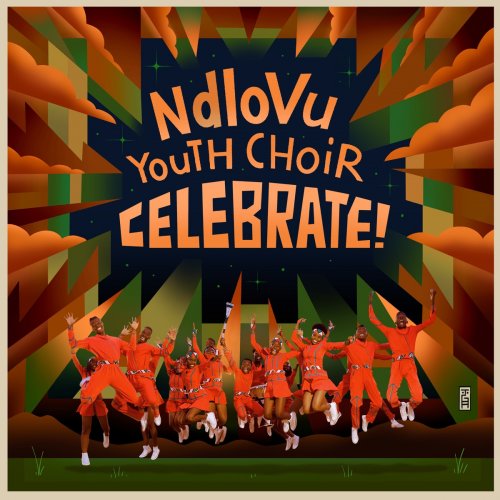Celebrate by Ndlovu Youth Choir | Album