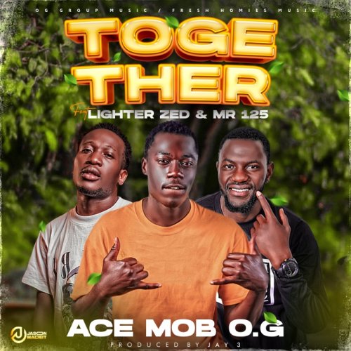 Together (Ft Lighter Zed, Mr 125)