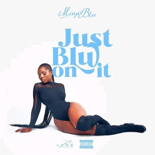 Just Blu On It by Maya Blu | Album