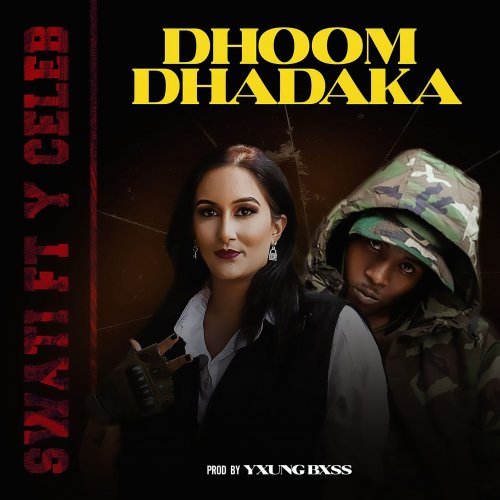 Dhoom Dhadaka (Ft Y Celeb)