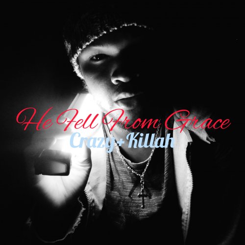 He Fell From Grace by Crazy Killah