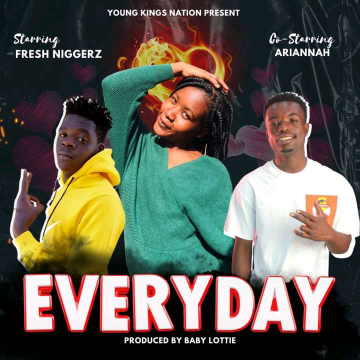 Fresh Niggerz Everyday (Ft Ariannah)