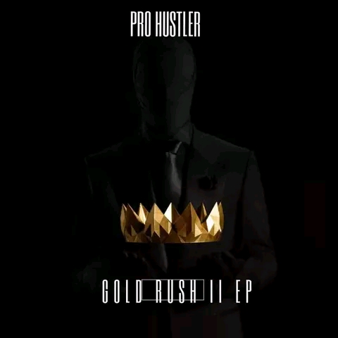 Gold Rush ll EP by Pro Hustler | Album