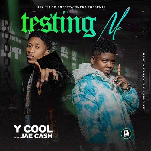 Testing Me (Ft Jae Cash)