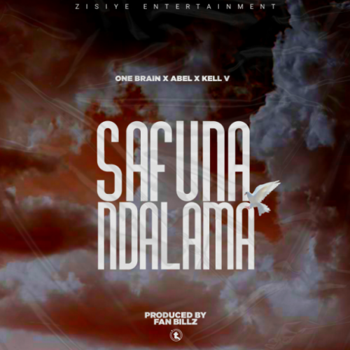 Safuna Ndalama (Ft Abel X Kellvz