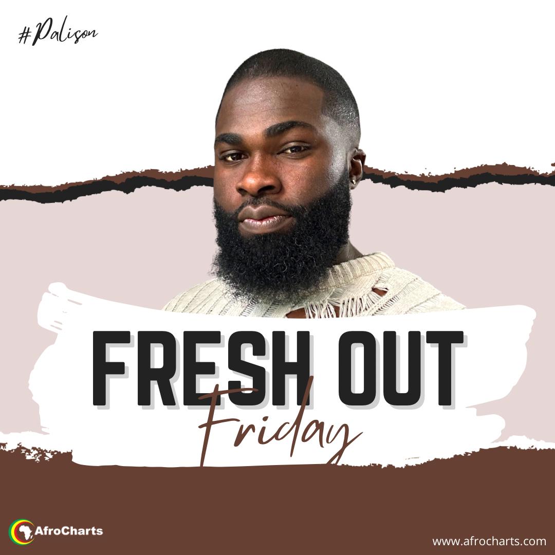 Fresh Out Friday (Ft Palison)