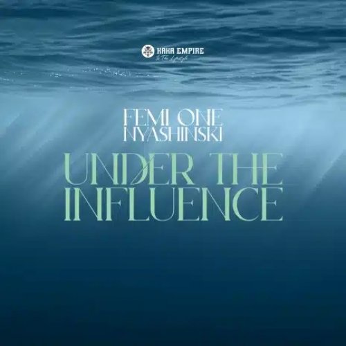 Under The Influence (Ft Nyashinski)