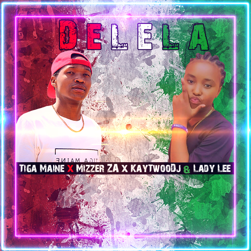 Delela (ft Mizzer ZA x KayTwooDJ & Lady Lee)