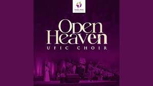 Open Heaven (Live) by The UFIC Choir | Album