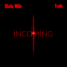 Incoming  (Ft Tekno)