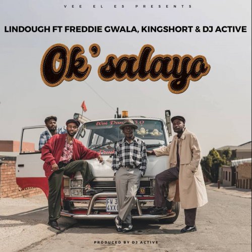 Ok'salayo (Ft Freddie Gwala, Kingshort & DJ Active)