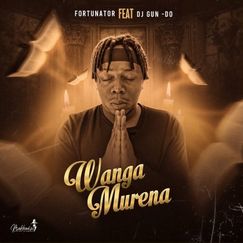 Wanga Murena (Ft DJ Gun-Do SA)