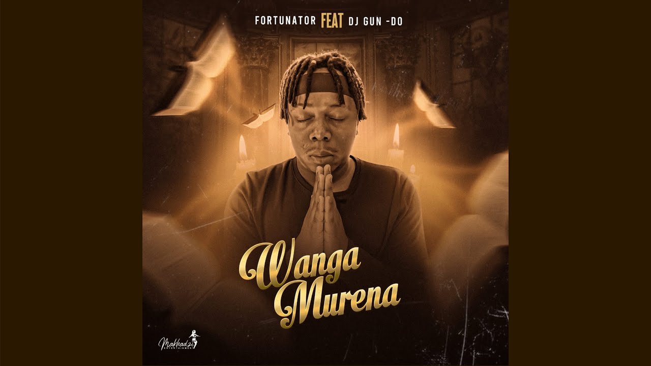 Wanga Murena (Ft DJ Gun-Do SA)