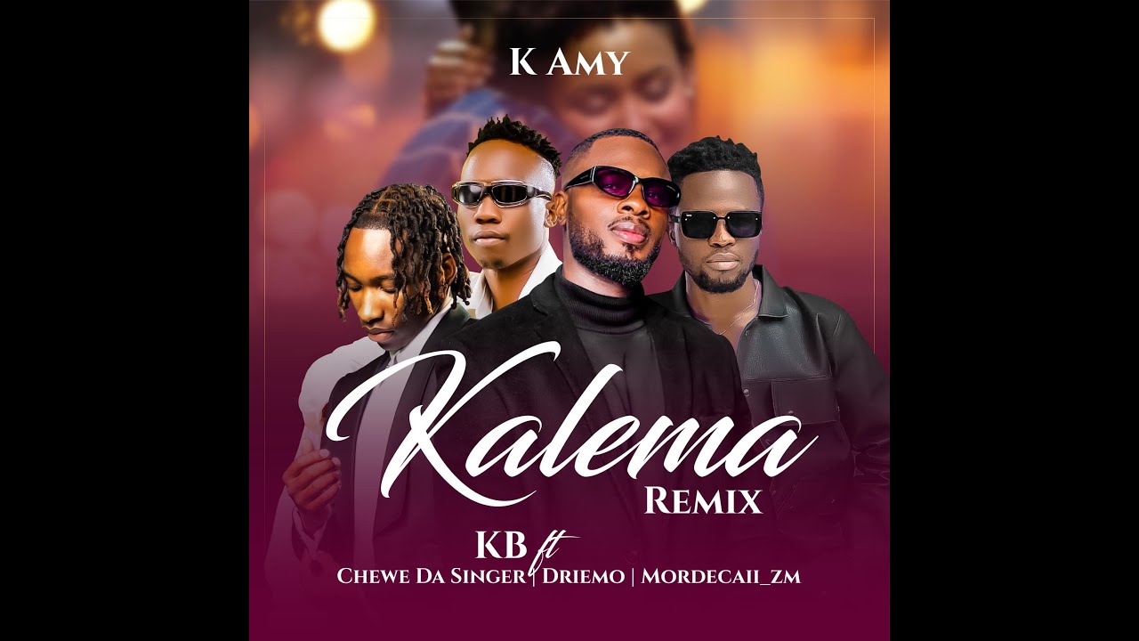 Kalema (Remix) (Ft Chewe, Driemo & Mordecaii)