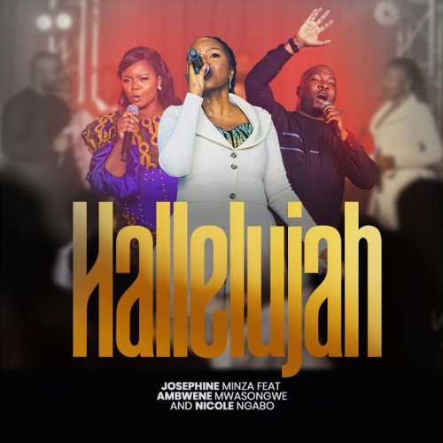 Hallelujah (Live) (Ft Ambwene Mwasongwe And Nicole Ngabo)