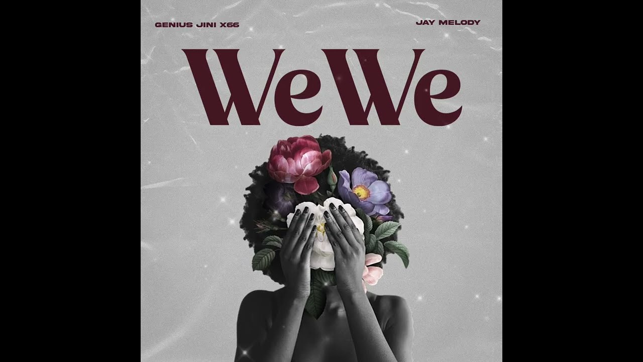 Wewe (Ft Jay Melody)