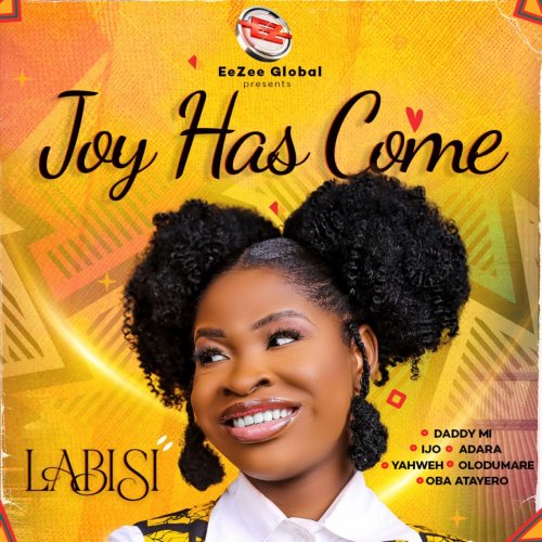 Joy Has Come by Labisi