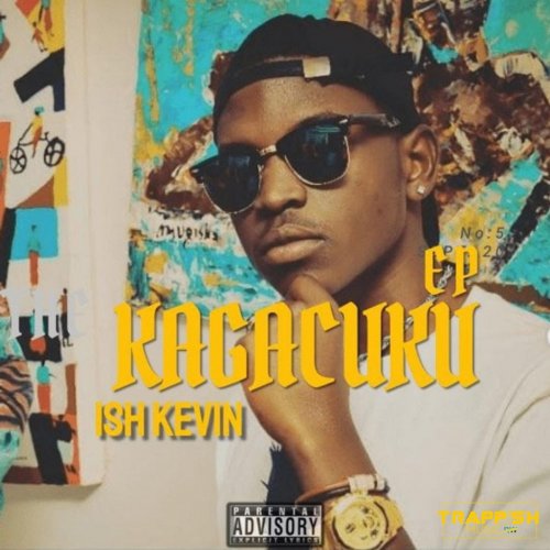 Kagacuku by Ish Kevin | Album