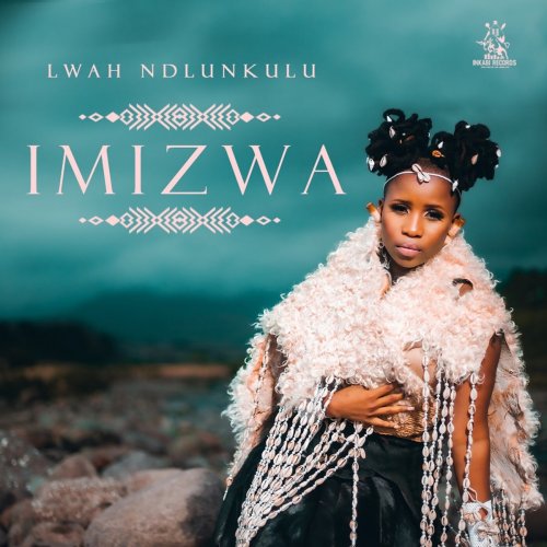 Imizwa by Lwah Ndlunkulu | Album