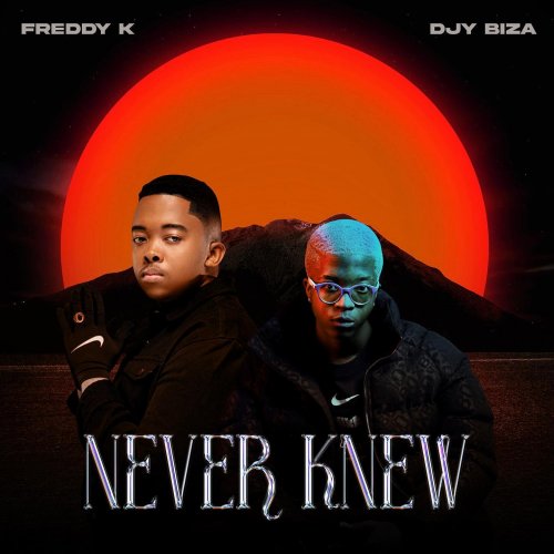 Never Knew by Freddy K | Album