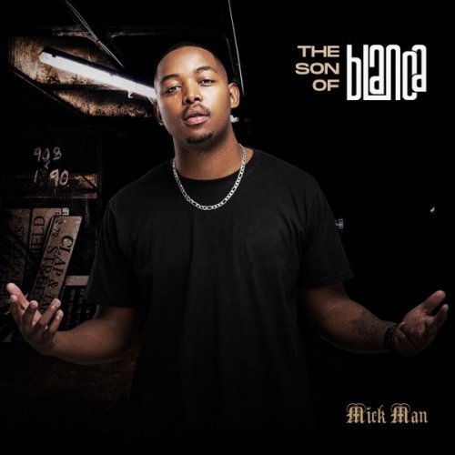 The Son Of Blanca by Mick Man | Album