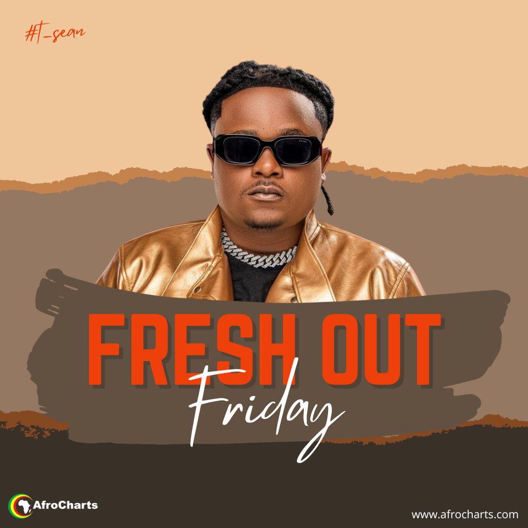 Fresh Out Friday (Ft T-Sean)