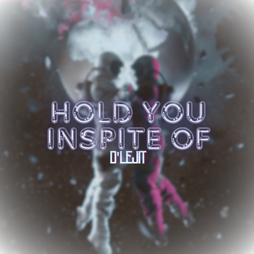 Hold You Inspite Of