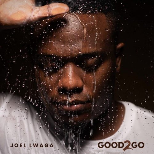 Good To Go by Joel Lwaga