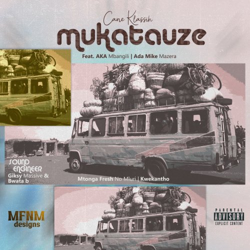 Mukatauze (Ft AKA Mbangili, Adha Mike Mazera)