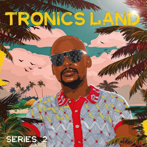 Tronics Land Series 2 by Mr Thela | Album