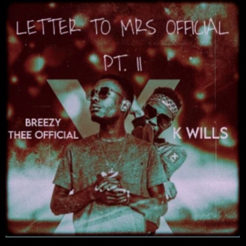 A Letter to Mrs Officail (Ft K-Wills)