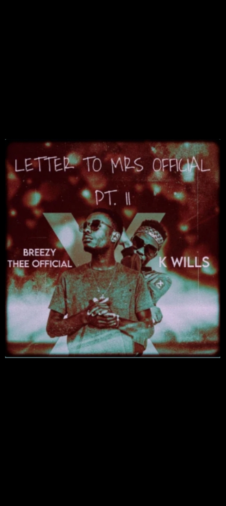 A Letter to Mrs Officail (Ft K-Wills)