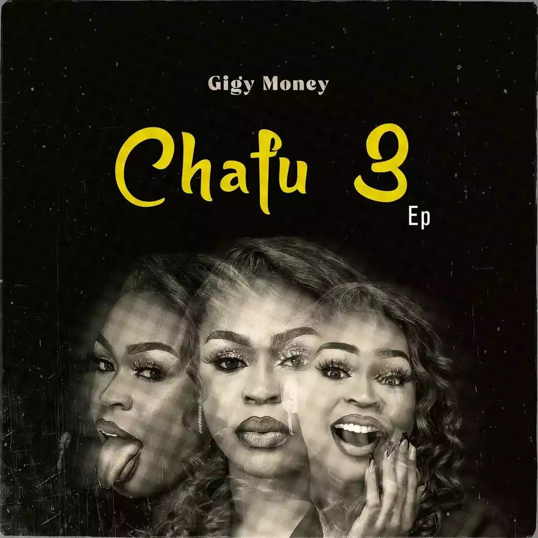 Chafu 3 by Gigy Money | Album