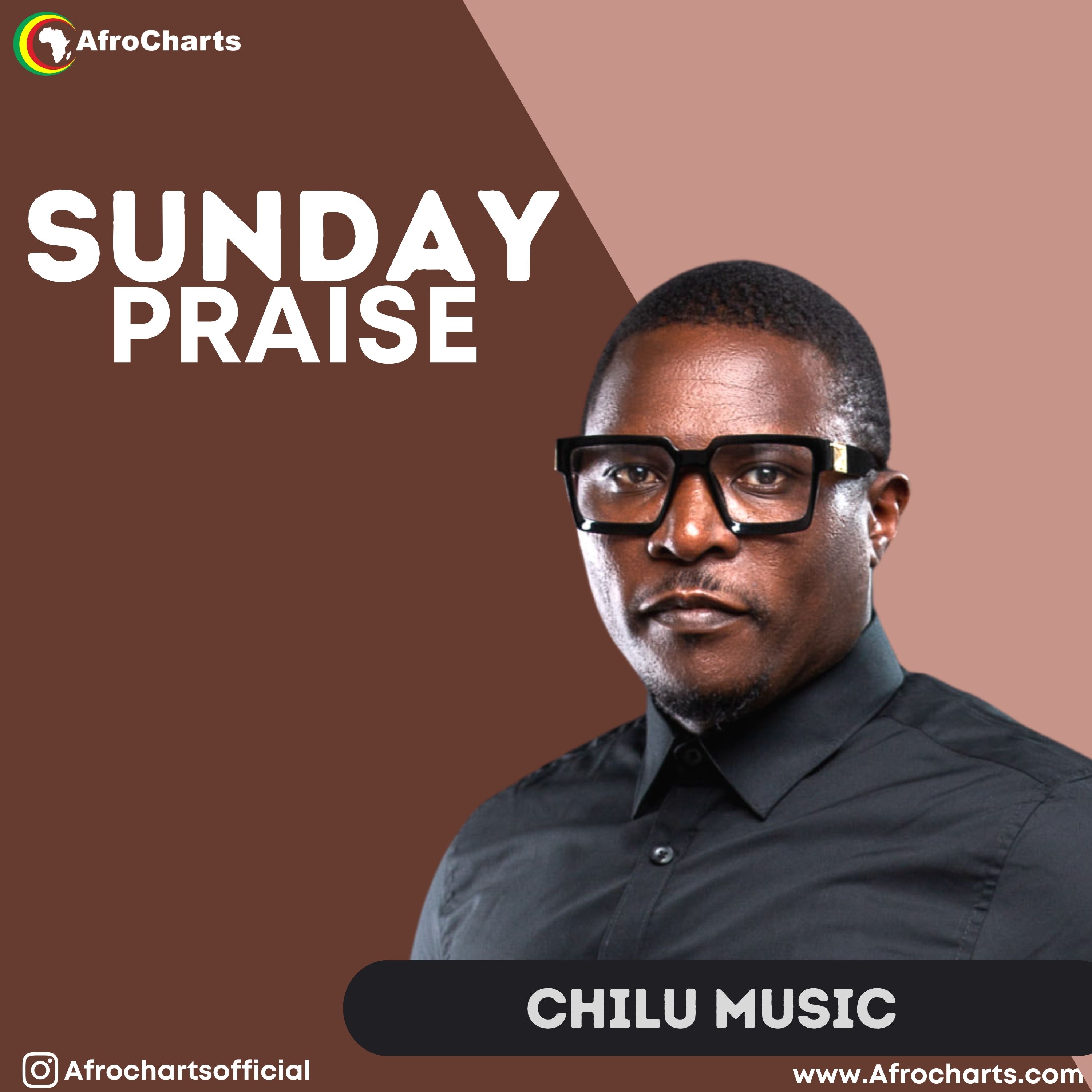 Sunday Praise (Ft Chilu Music)