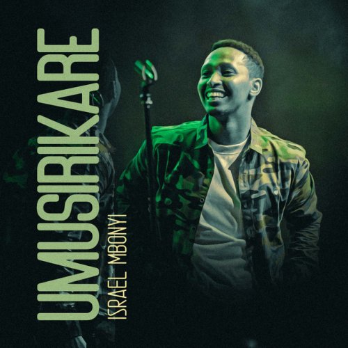 Umusirikare by Israel Mbonyi | Album