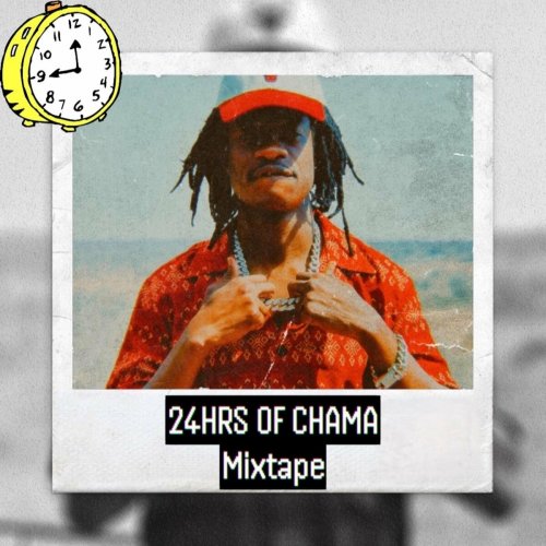 24hrs Of Chama (Mixtape)