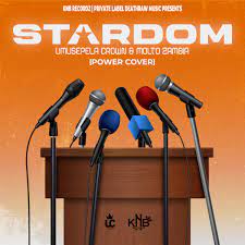 Stardom (Power Cover) (Ft Molto Zambia)