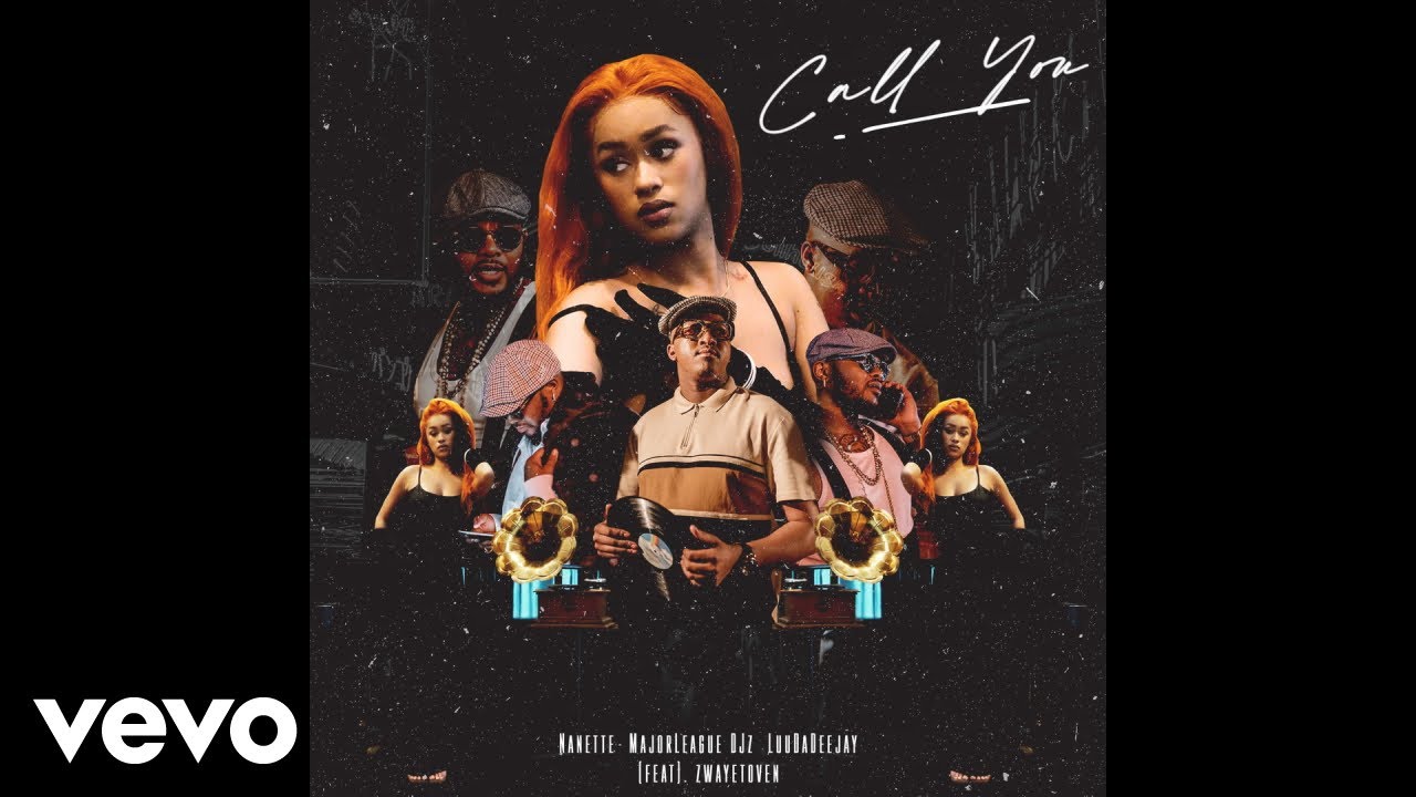 Call You (Ft Zwayetoven, Major League DJz & LuuDaDeejay)