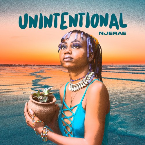 Unintentional by Njerae | Album