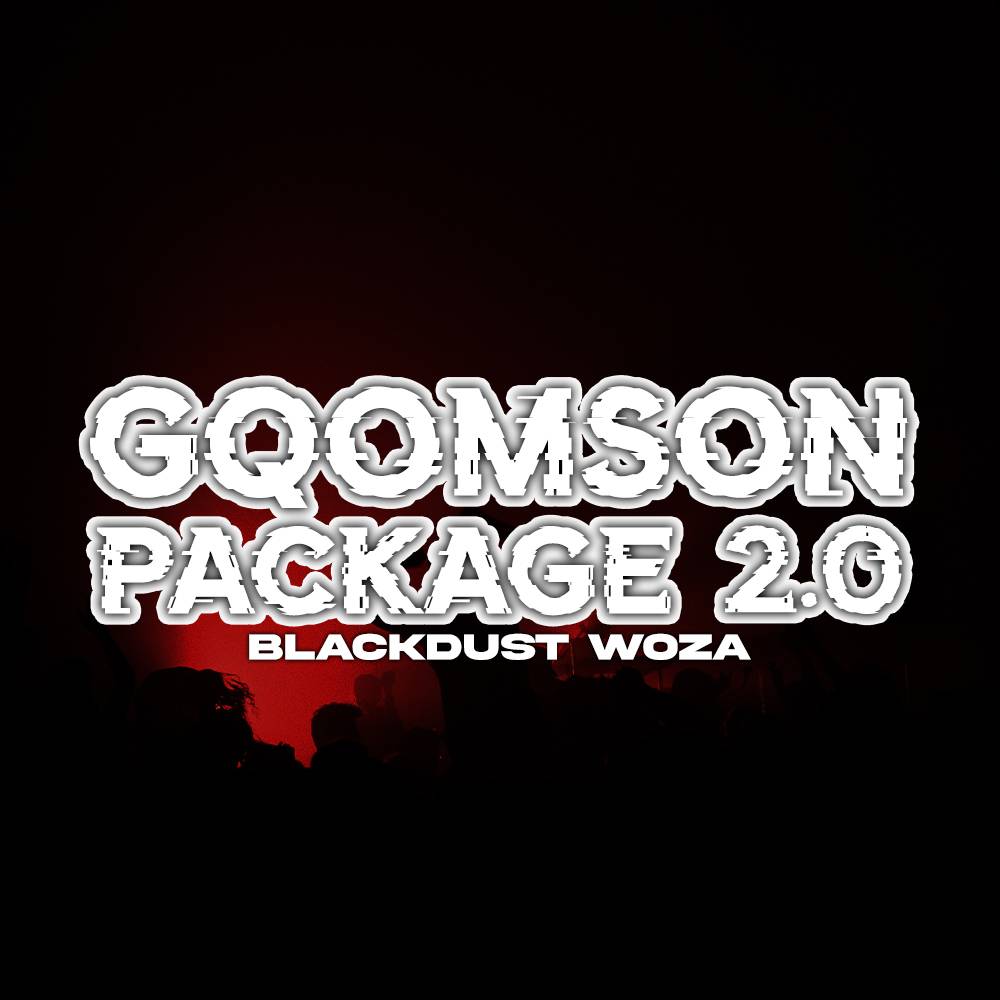 GqomSon Package 2.0 by BlackDust Woza | Album