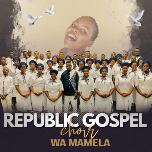 Wa Mamela by Republic Gospel Choir