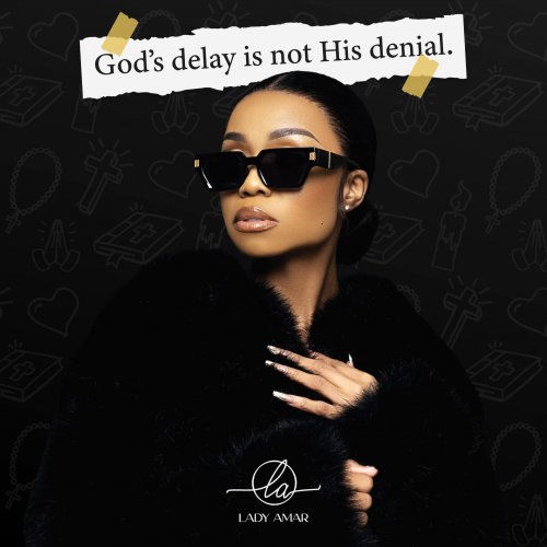 God's Delay Is Not His Denial by Lady Amar | Album