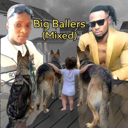 Big Ballers (Ft Flavour)