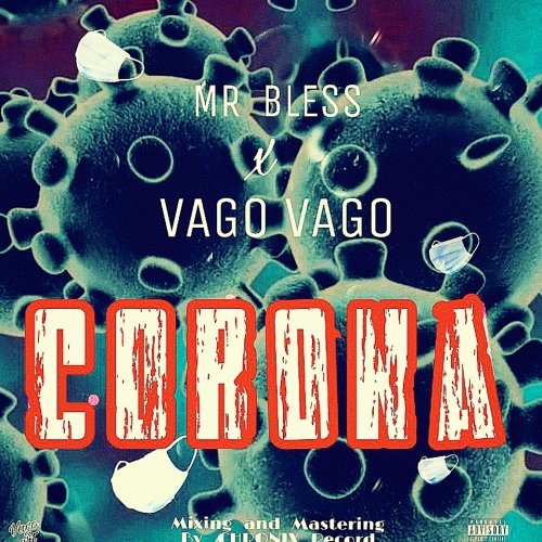 CORONA Virus (Ft Mr Bless)