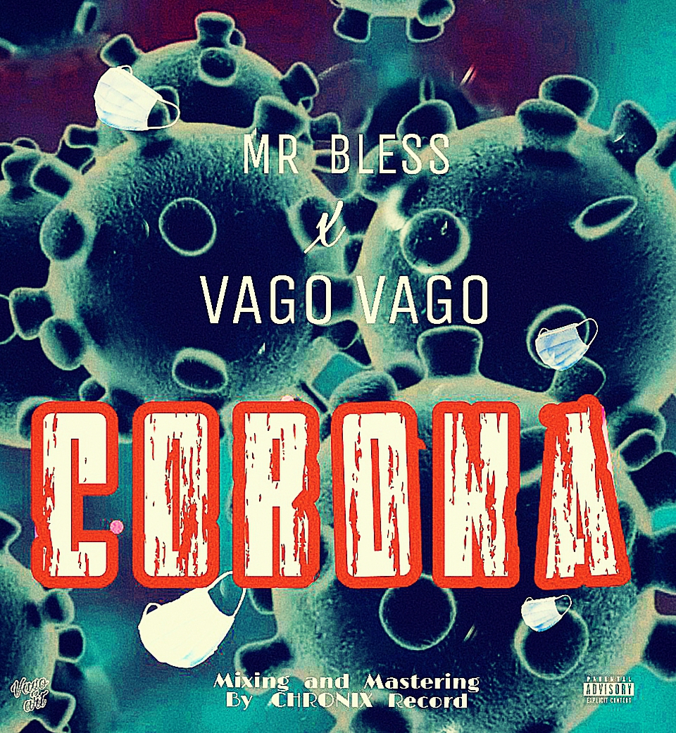 CORONA Virus (Ft Mr Bless)