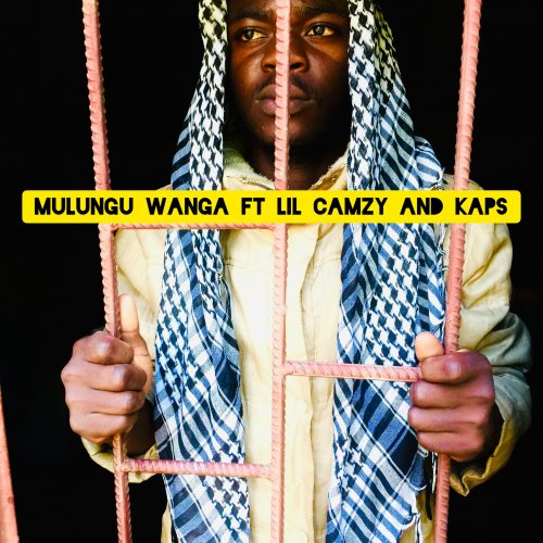 Mulungu Wanga (Ft Lil Camzy, Kaps)