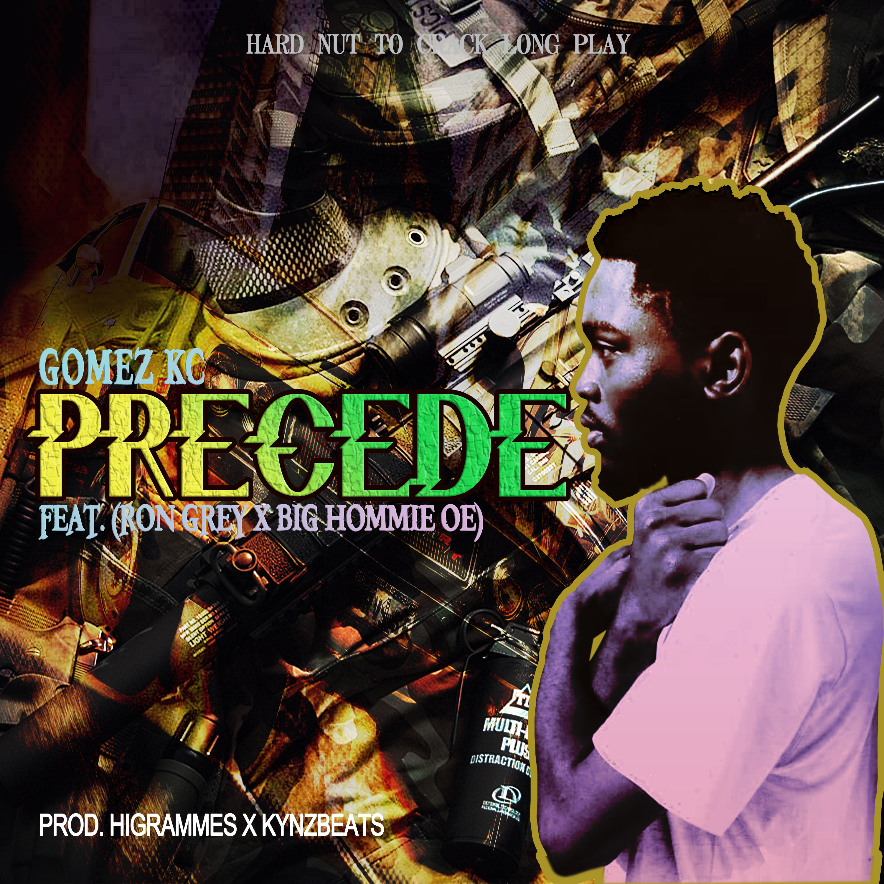 Precede (Ft Ron Grey, Big Hommie oe)