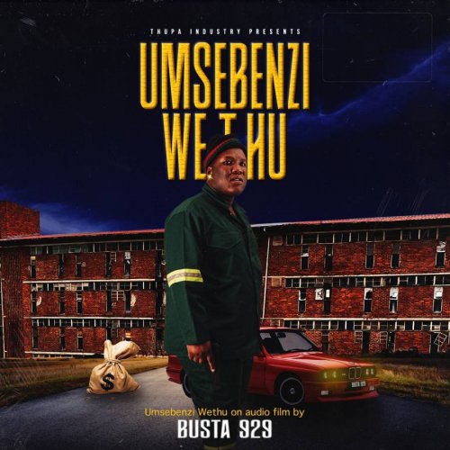 Umsebenzi Wethu by Busta 929 | Album